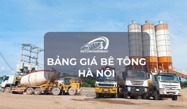 Bảng giá bê tông tươi thương phẩm tại Hà Nội mới nhất